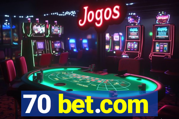 70 bet.com